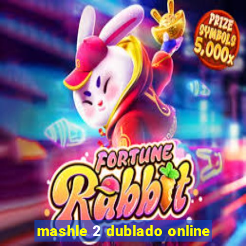 mashle 2 dublado online